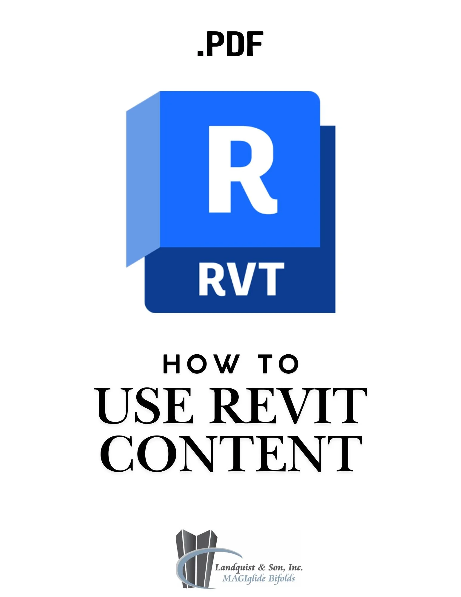 Cover page of a guide titled 'How to Use Revit Content' by Landquist & Son, Inc. It features a white background with a large Revit logo and black text.