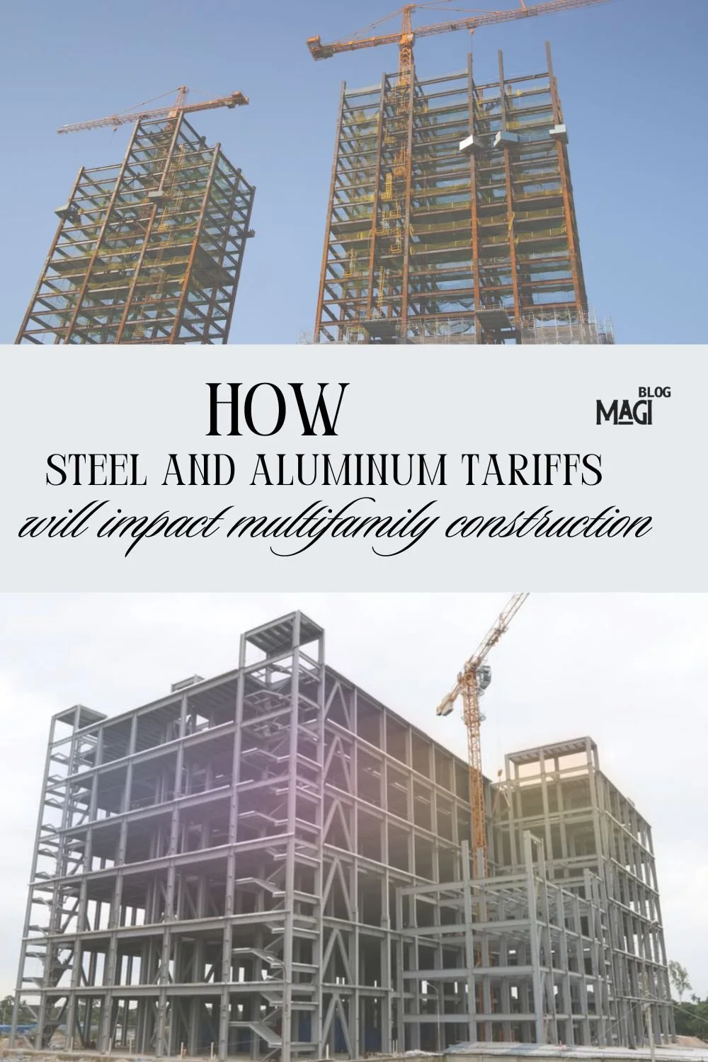 How Steel and Aluminum Tariffs will Impact Mid- and High- Rise Construction
