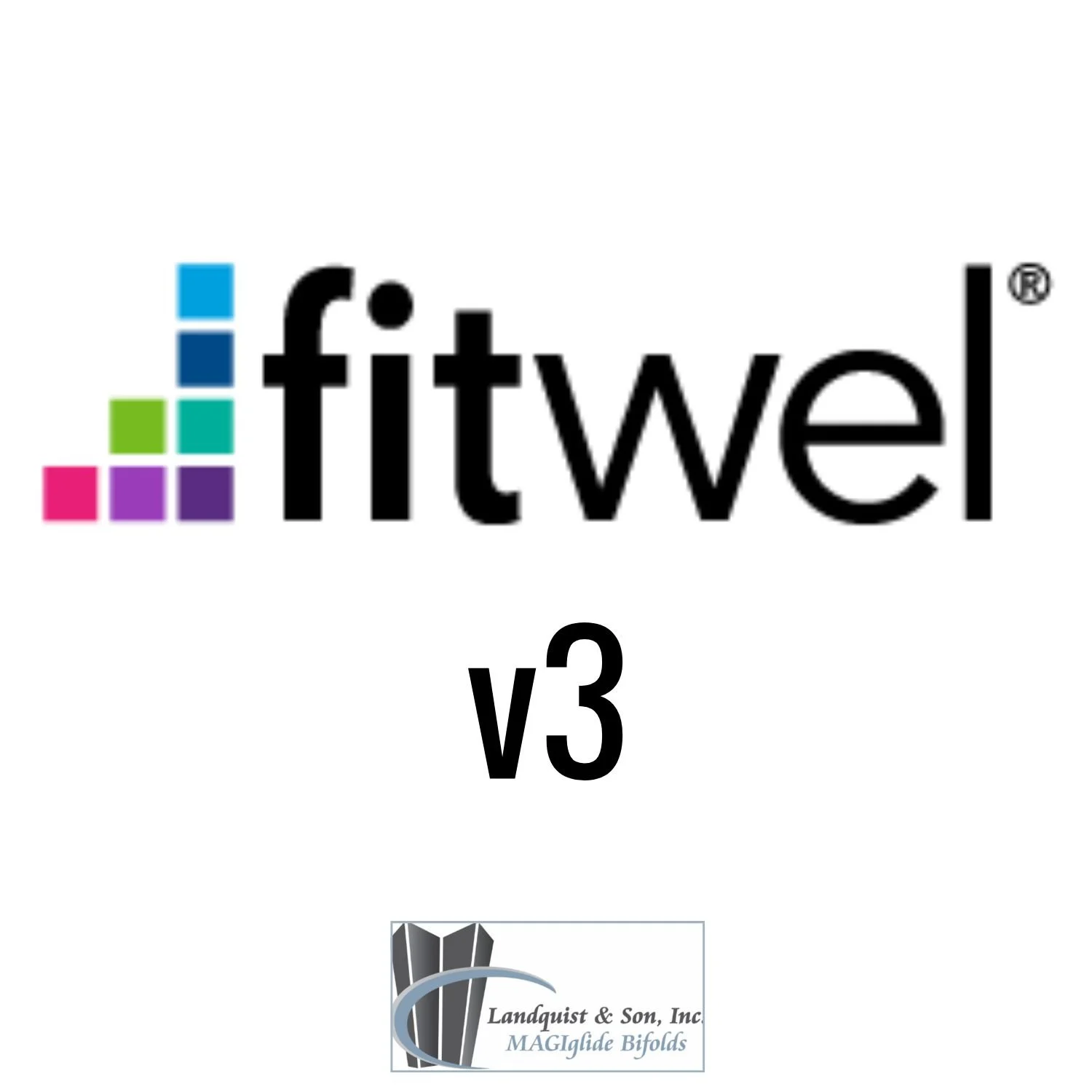 Logo for Fitwel v3 with the Landquist & Son, Inc. MAGIglide Bifolds logo below.