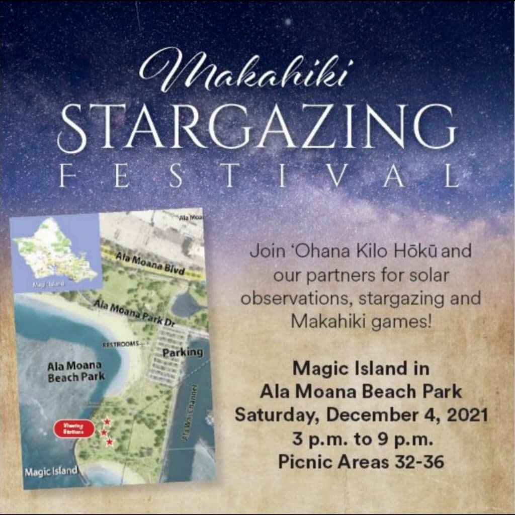 Join &lsquo;Ohana Kilo Hōkū, Stargazers of Hawaii and our other partners, including @uh_ifa, for solar observing, stargazing and Makahiki games!

Magic Island in Ala Moana Beach Park
Saturday, December 4, 2021
Picnic Areas 32-36
3pm - Sunset: Makahik
