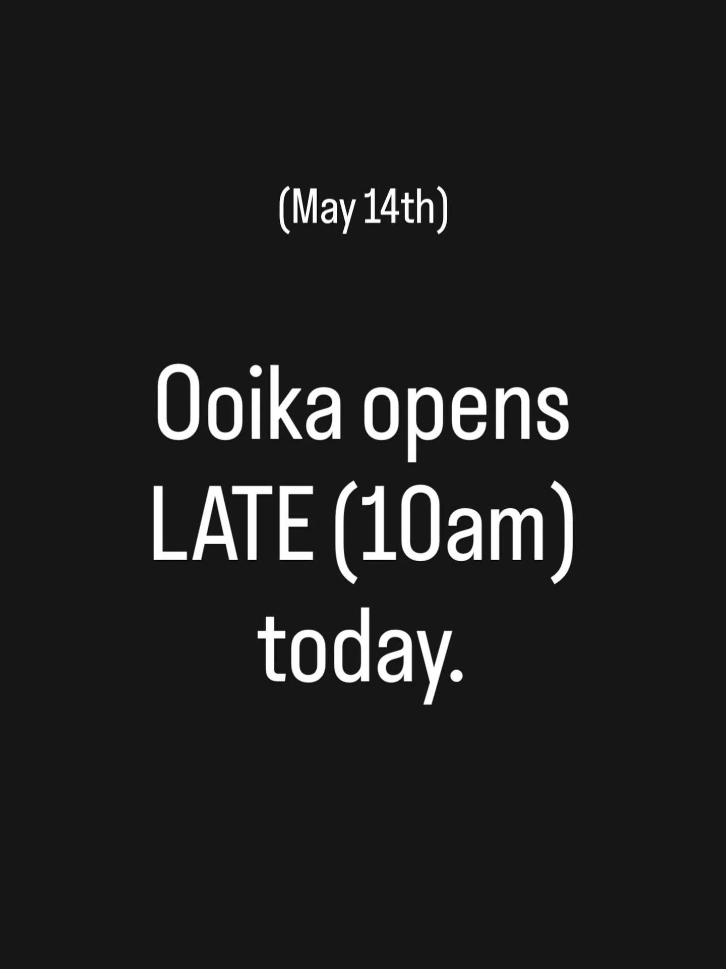 Opening late in today (May 14th) at 10am for general maintenance at 300. We will see you after 10am!