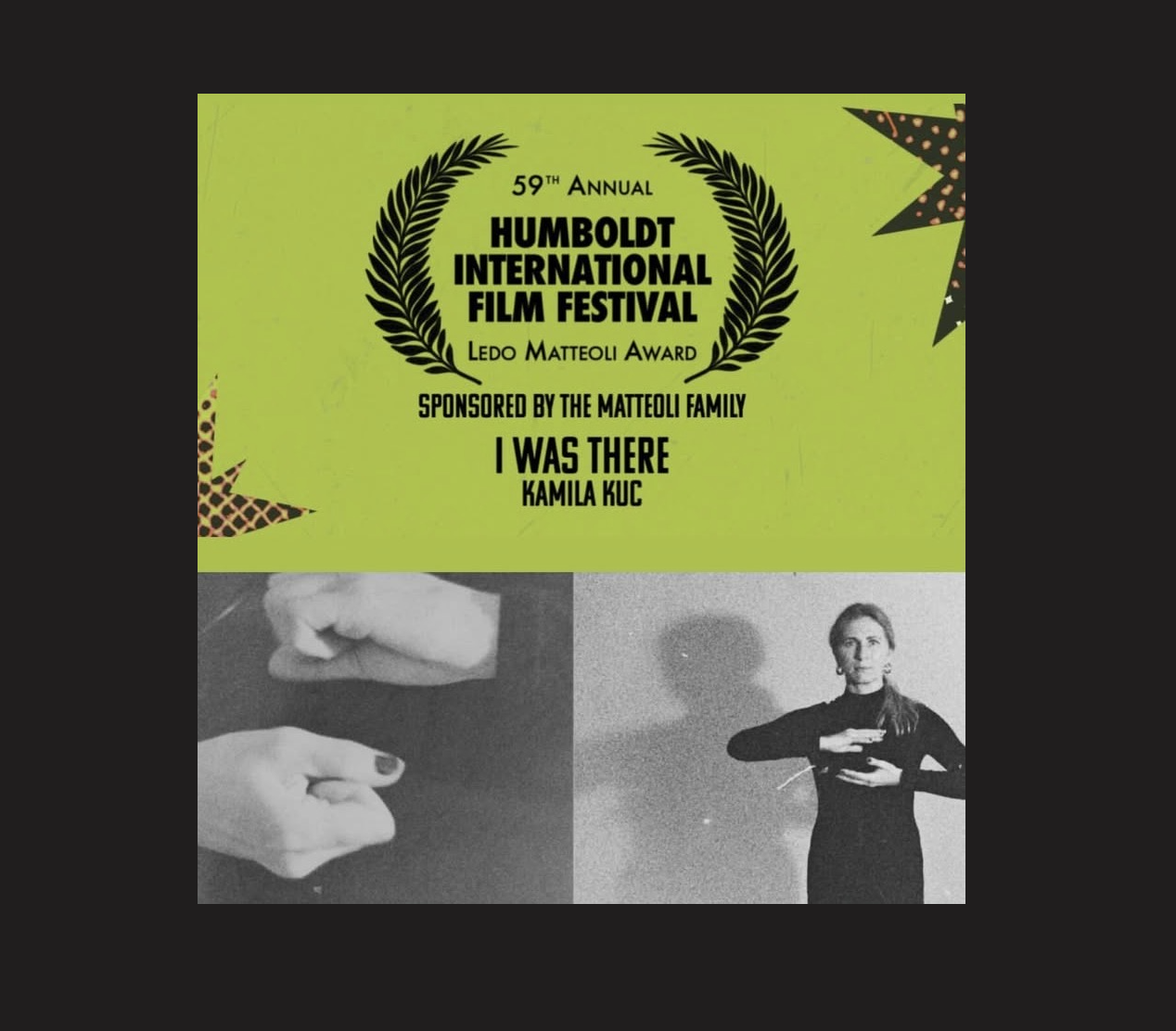 Kamila Kuc’s ‘i was there’ awarded the ledo matteoli award (for best immigrant film) at the 59th humboldt international film festival