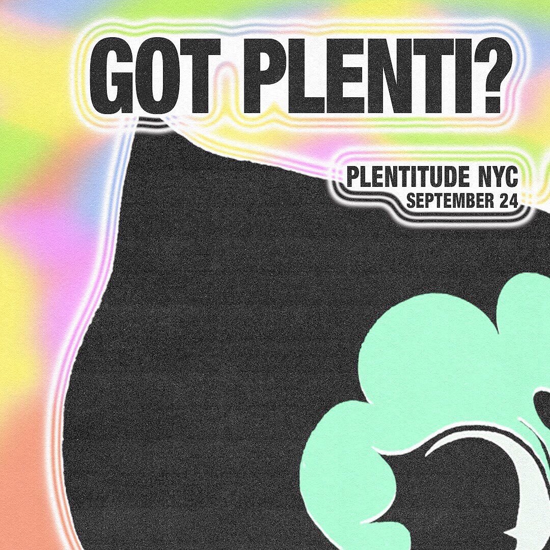 GOT PLENTI? FEELING PLENTIFUL?? OUR FRIEND PLENTI IS BACK TO INTRODUCE A PAIR OF EXCITING NEW EVENTS: PLENTITUDE NYC &amp; PLENTI PLENTI! SEPTEMBER 24. SAVE THE DATE FOR OUR SUSTAINABLE DRAG FASHION SHOW AND COMMUNITY RAVE. THEY&rsquo;LL BE SHARING M