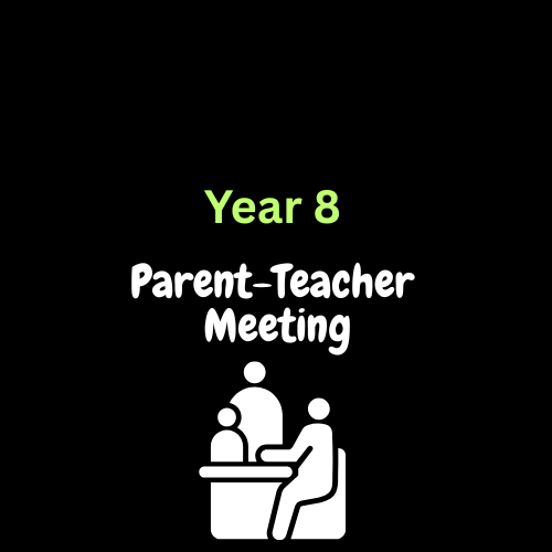 Year 8 Parent-Teacher Meetings 