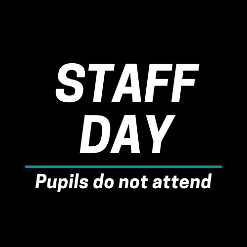 Staff Day (Pupils do not attend)