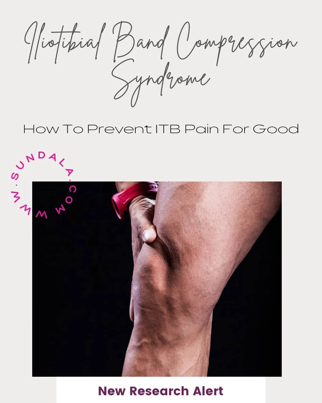 How to Prevent IT Band Related Knee Pain For Good