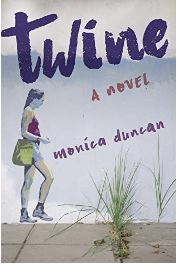 Twine: A Novel, Monica Duncan (manuscript critique, consultation)