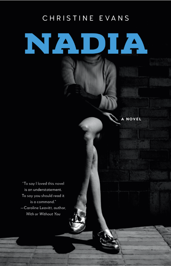 Nadia, by Christine Evans (University of Iowa Press)