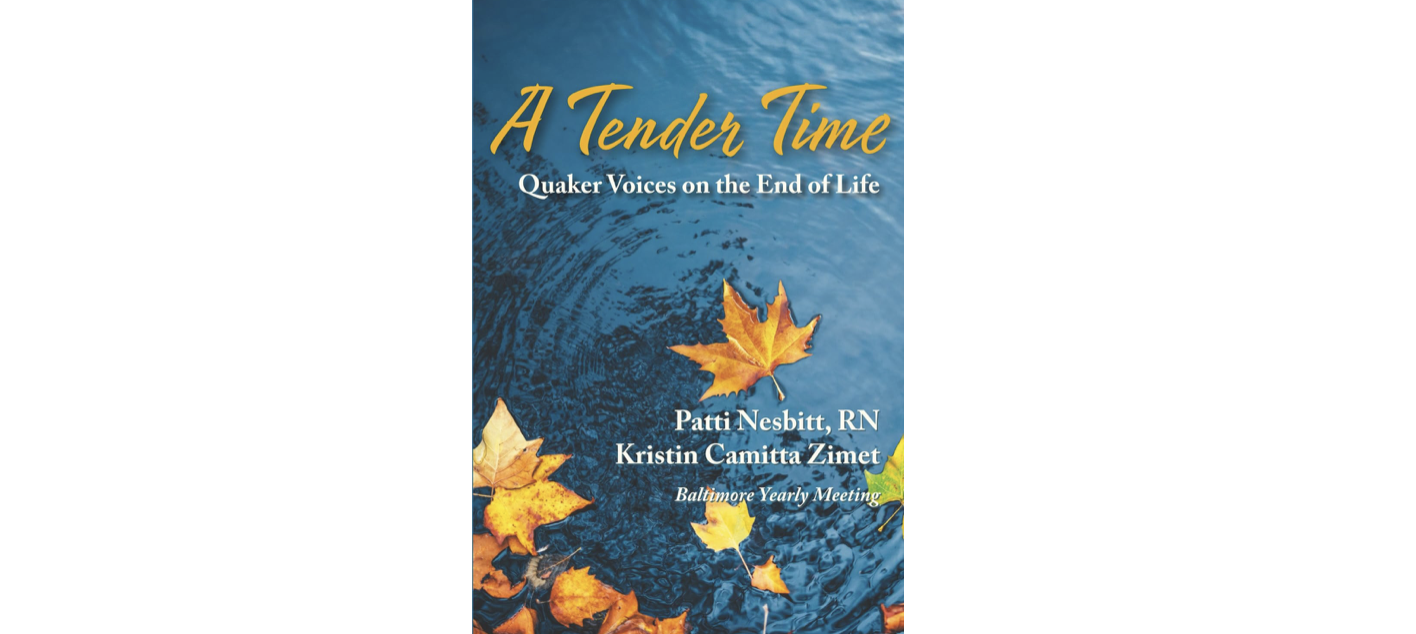 Book Discussion – A Tender Time: Quaker Voices on the End of Life