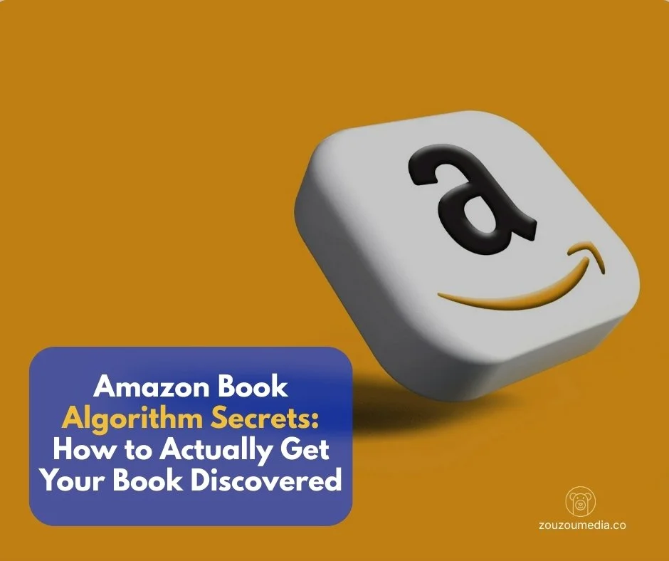 Amazon Book Algorithm Secrets: How to Actually Get Your Book Discovered