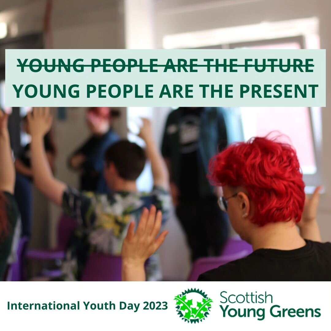 It's International Youth Day 2023

We are the independent youth wing of the @scottishgreenparty and we are fighting not just for our future, but for our present. 💚

#IYD23