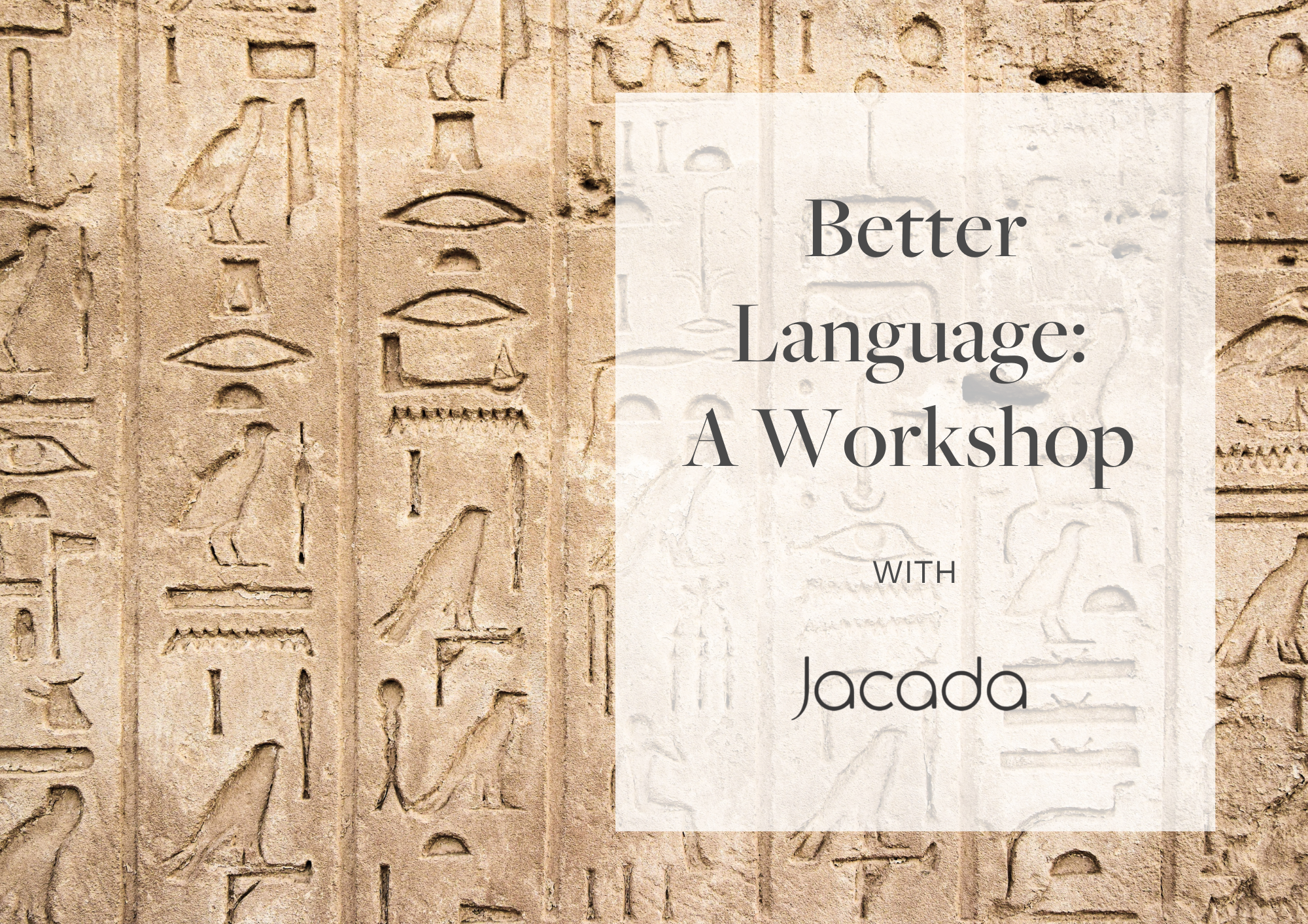 Better Language: A Workshop