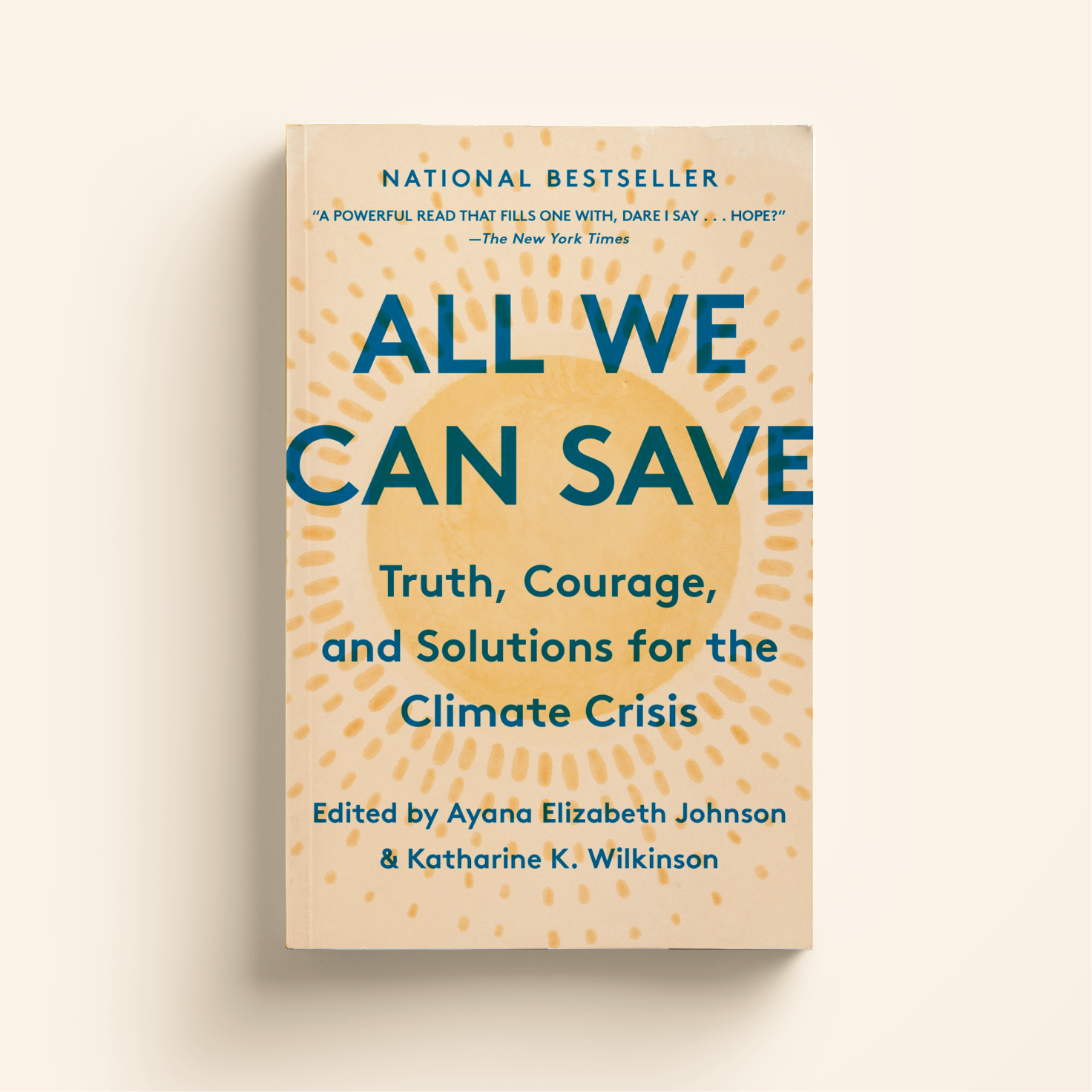 All We Can Save: Truth, Courage, and Solutions for the Climate Crisis