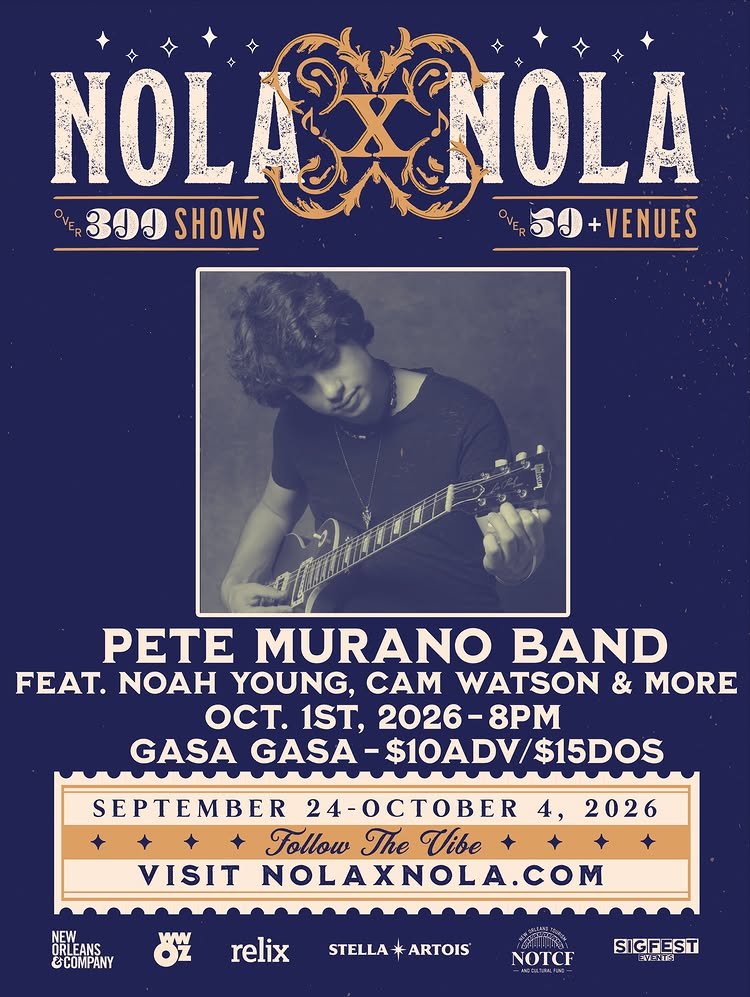 Presented by NOLAxNOLA & Gasa Gasa Pete Murano Band featuring Noah Young, Cam Watson & more Thu, 1 Oct, 9:00 PM CDT