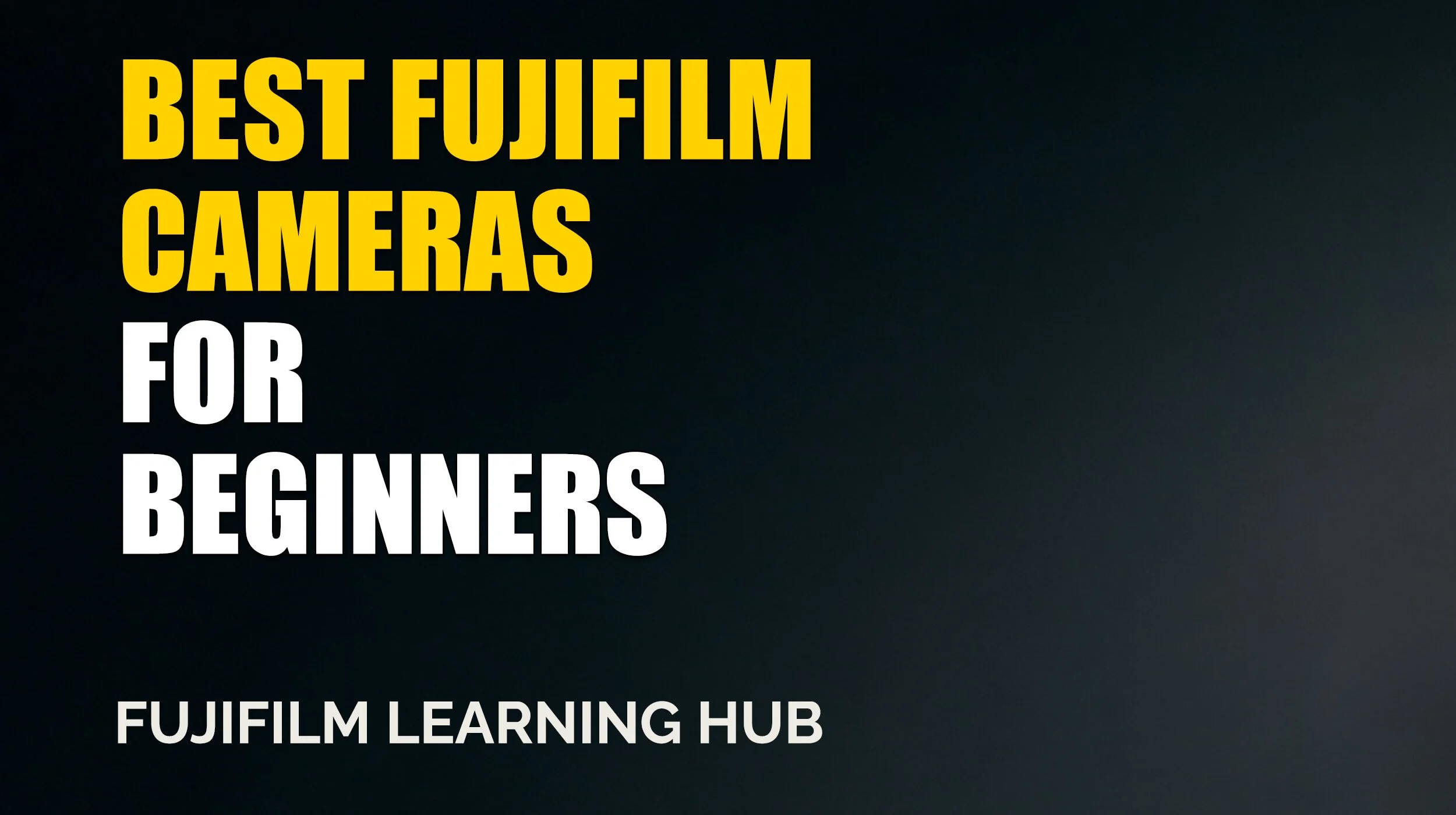 Best Fujifilm Cameras for Beginners in 2026