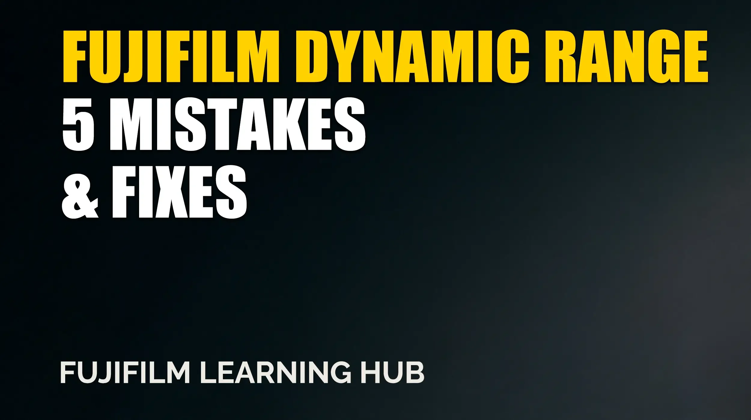 How to use Fujifilm Dynamic Range Settings