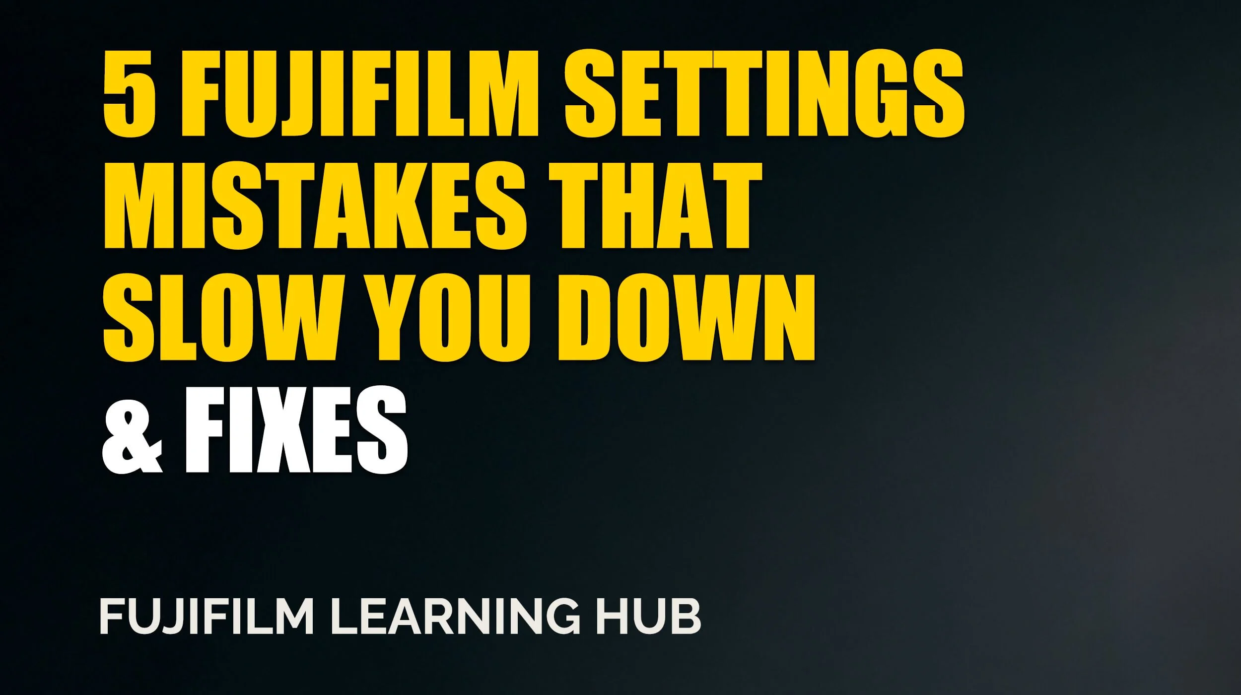 5 Fujifilm Settings Mistakes That Slow You Down (And What I Use Instead)