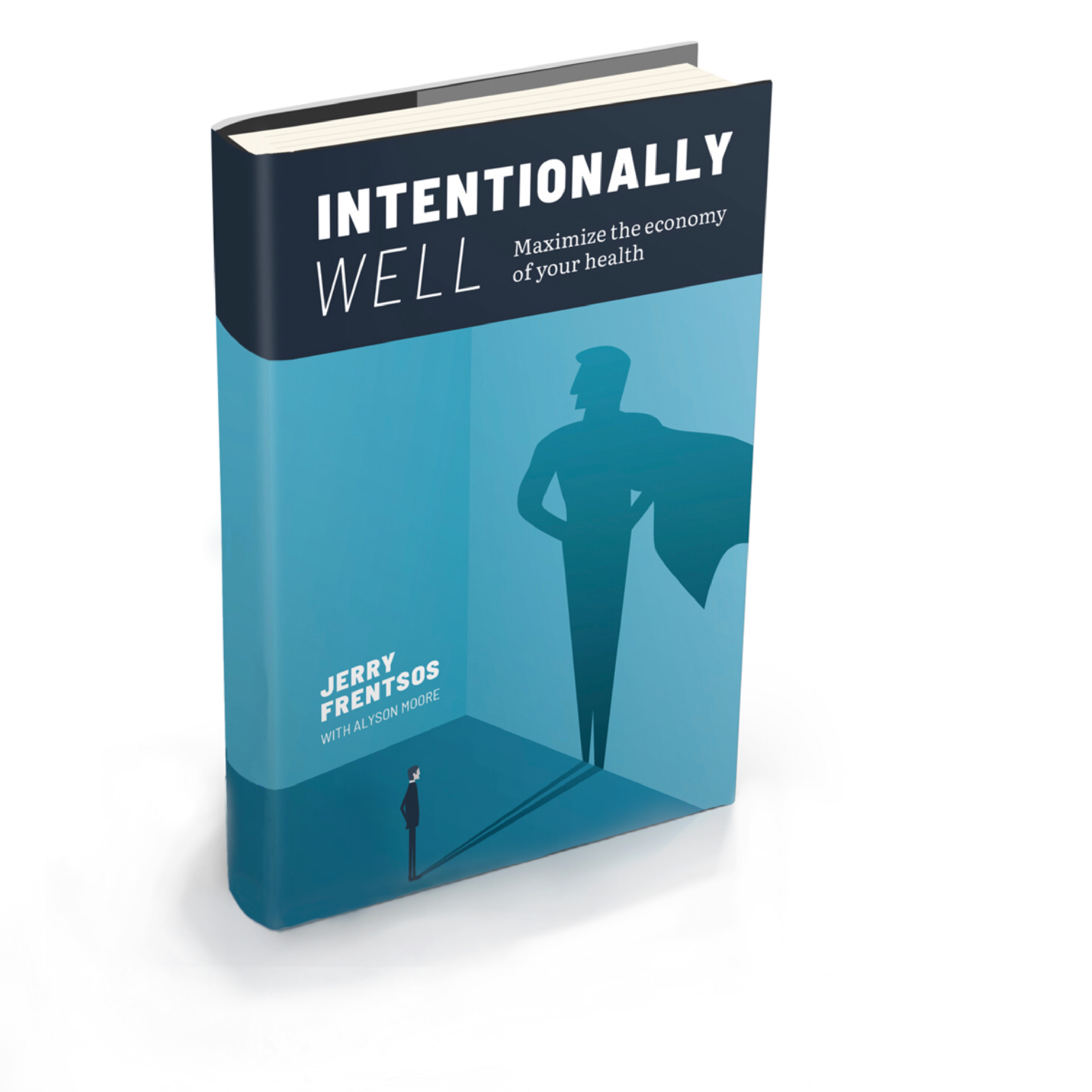 Intentionally Well: Maximize the economy of your health