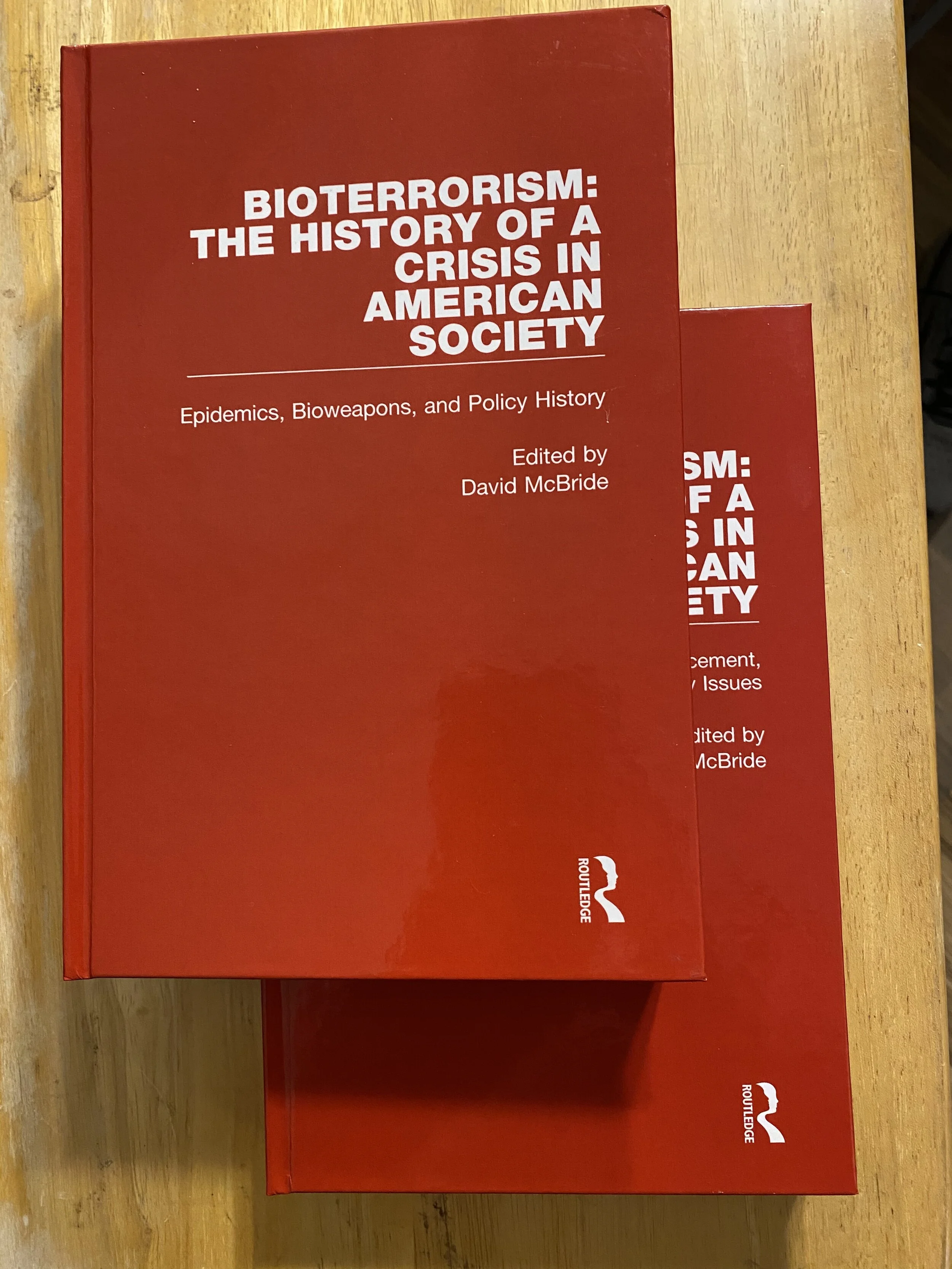 Bioterrorism: The History of a Crisis in American Society (Two Volume Set)