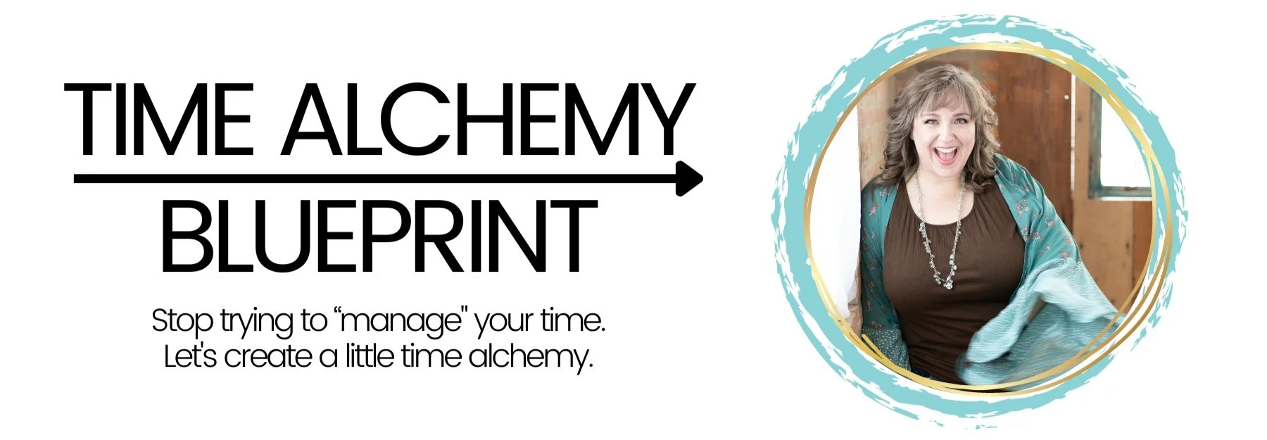 Time Alchemy Blueprint — Kim Romain - Life & Business Alchemist