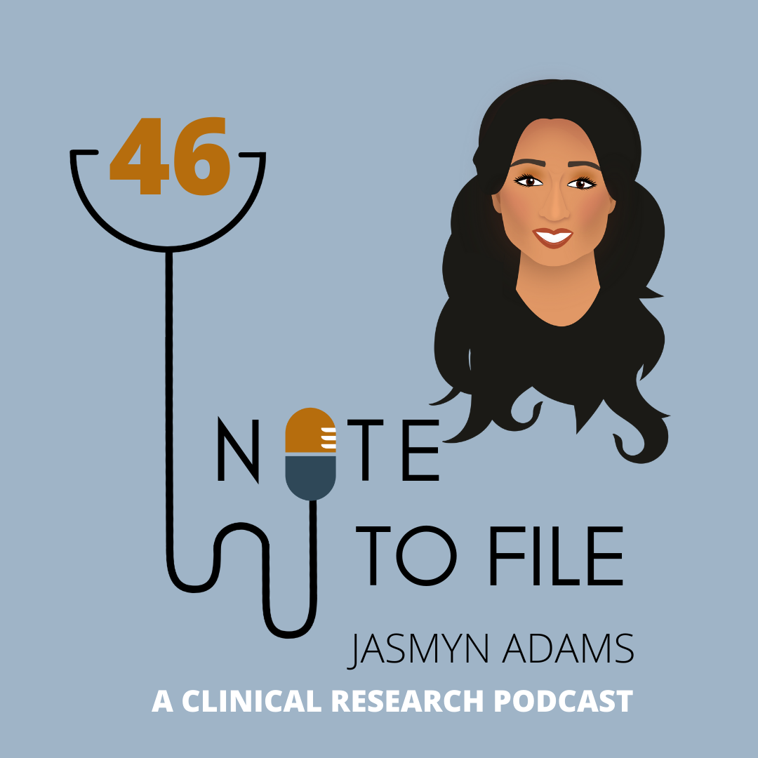 Episode 46: Jasmyn Adams, The Clinical Research Associate Solution