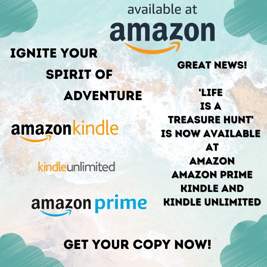 ‘Life is a Treasure Hunt’ is now available on Amazon and Kindle. Order your copy now and transform your life