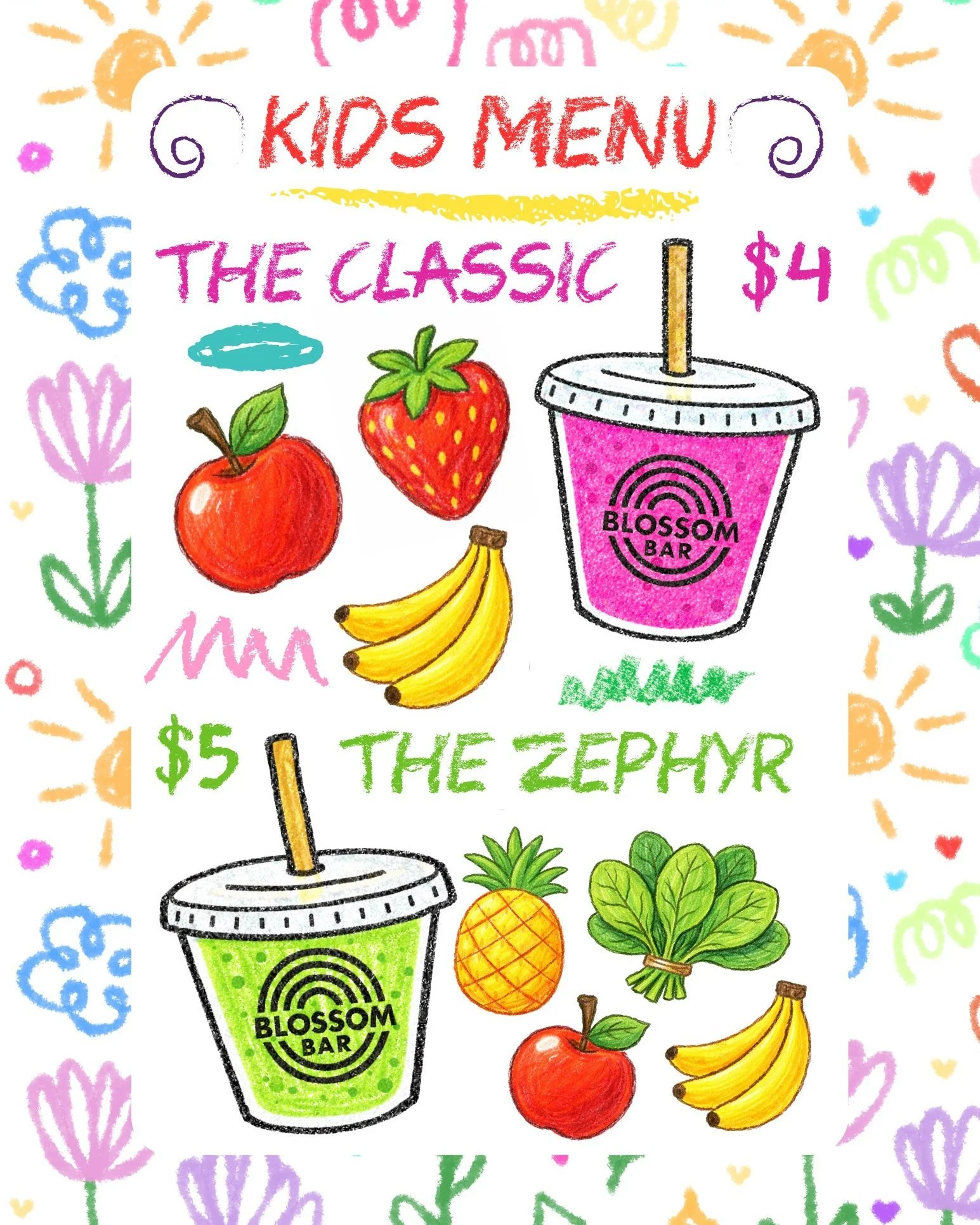 Kids LOVE the Blossom Bar!

Our kids menu keeps it simple, colorful, and made with ingredients parents feel good about. The Zephyr blends pineapple, banana, spinach, and apple juice, while the Classic mixes strawberry, banana, and apple juice into a 