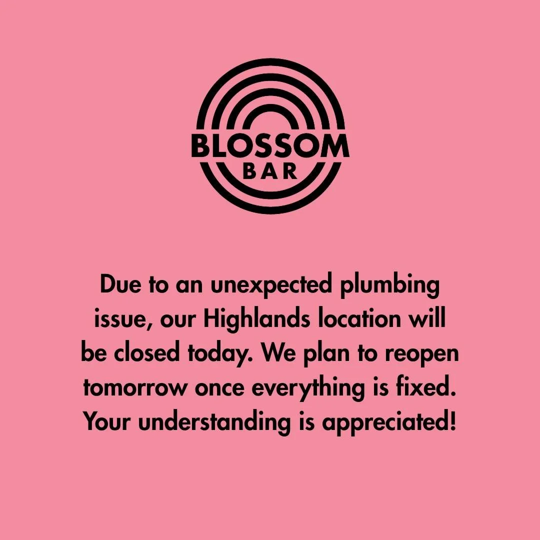 Our Highlands location is closed today while we take care of a plumbing issue. We&rsquo;ll be back open tomorrow. Other locations are open as usual if you need anything!