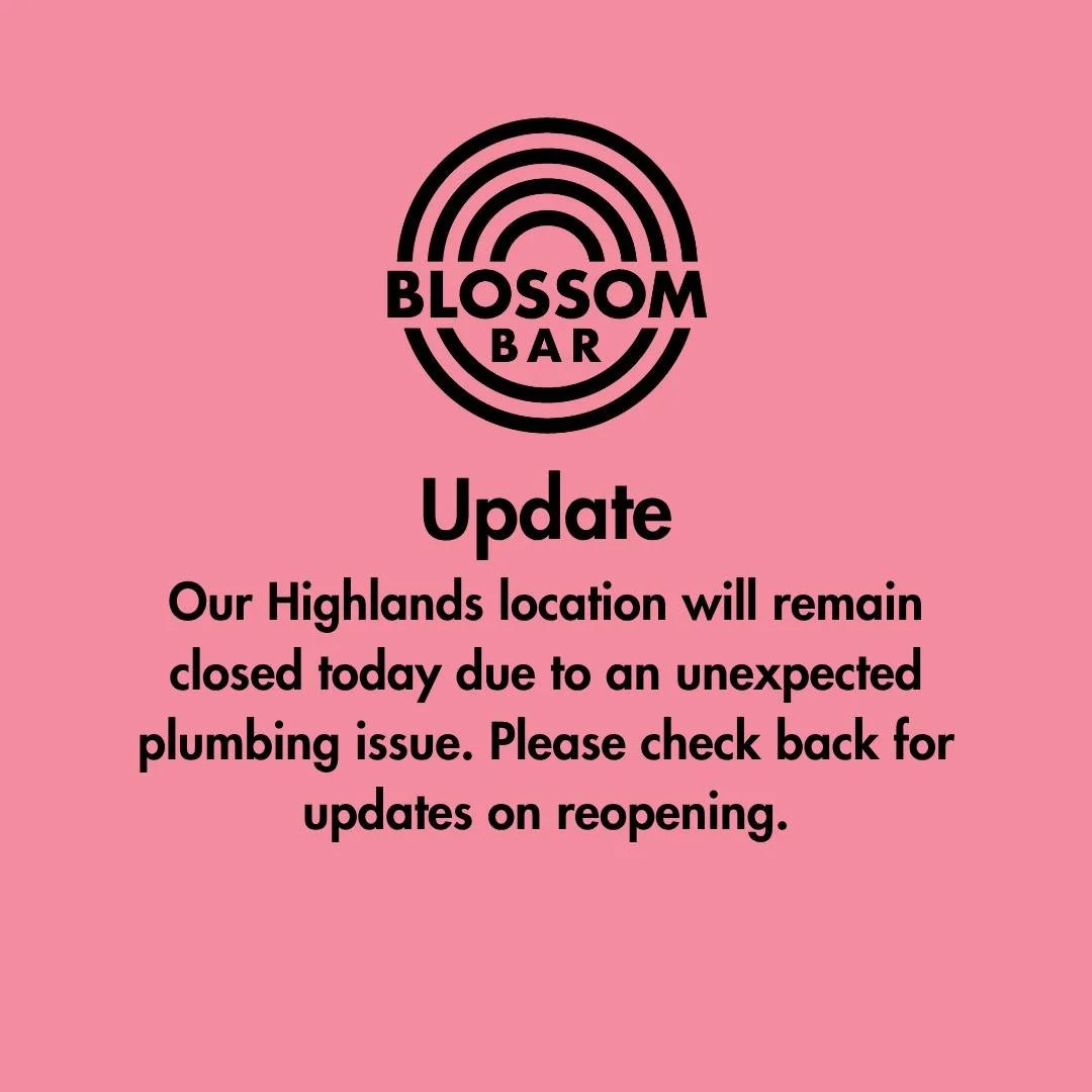 Highlands is closed today due to a plumbing issue. We&rsquo;ll update you soon on reopening.