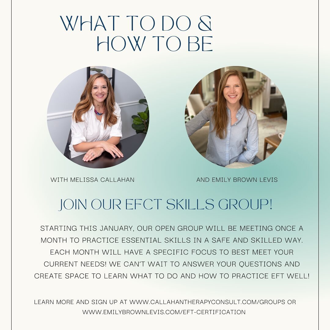 Join me and fellow ICEEFT Certified EFT Supervisor, Emily Brown Lewis in our six-part EFCT Skills Groups, What to Do and How to Be. Coming 2024! Link in Bio!