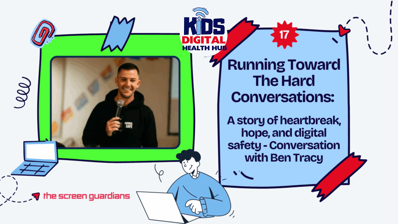 Ben Tracy joins The Screen Guardians podcast and talks about online safety