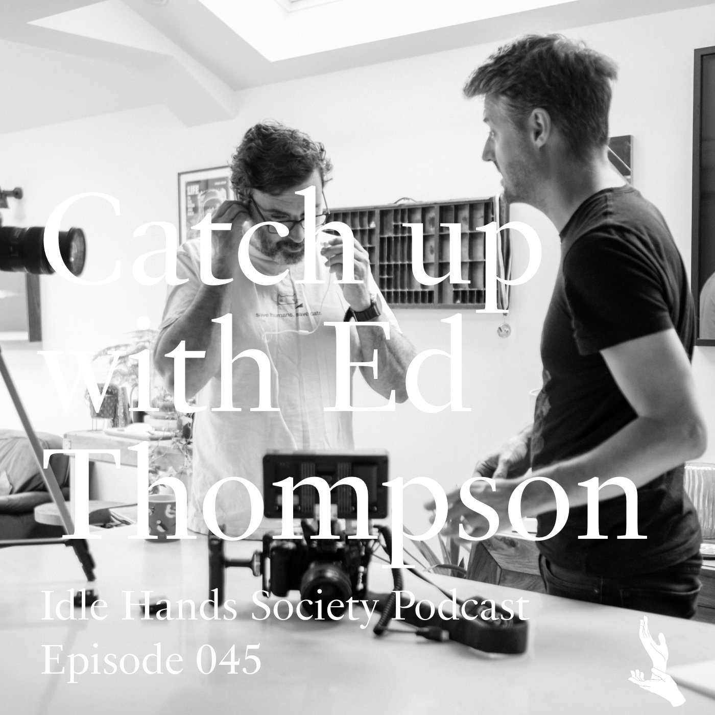 045: Catch up with Ed Thompson