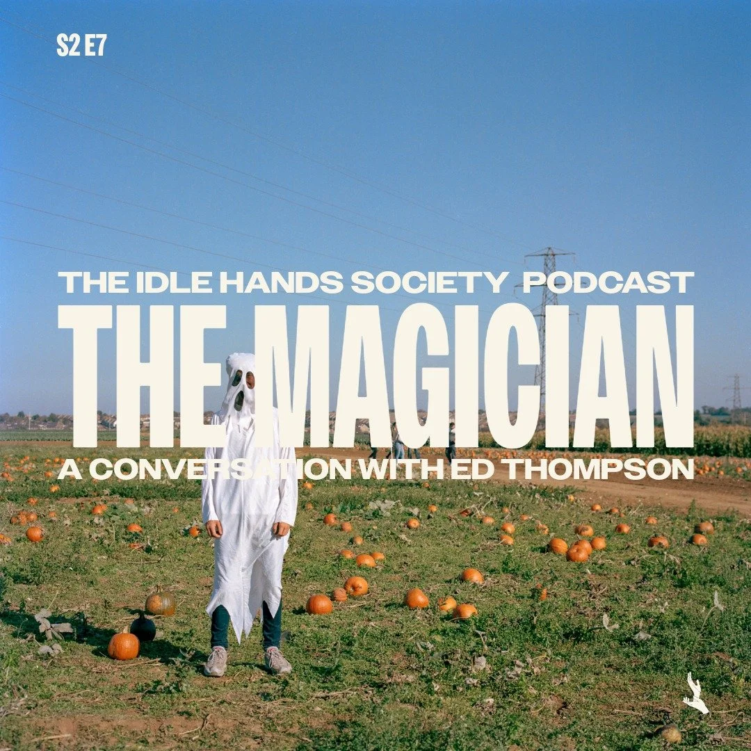 S2 E7: Ed Thompson: The Magician