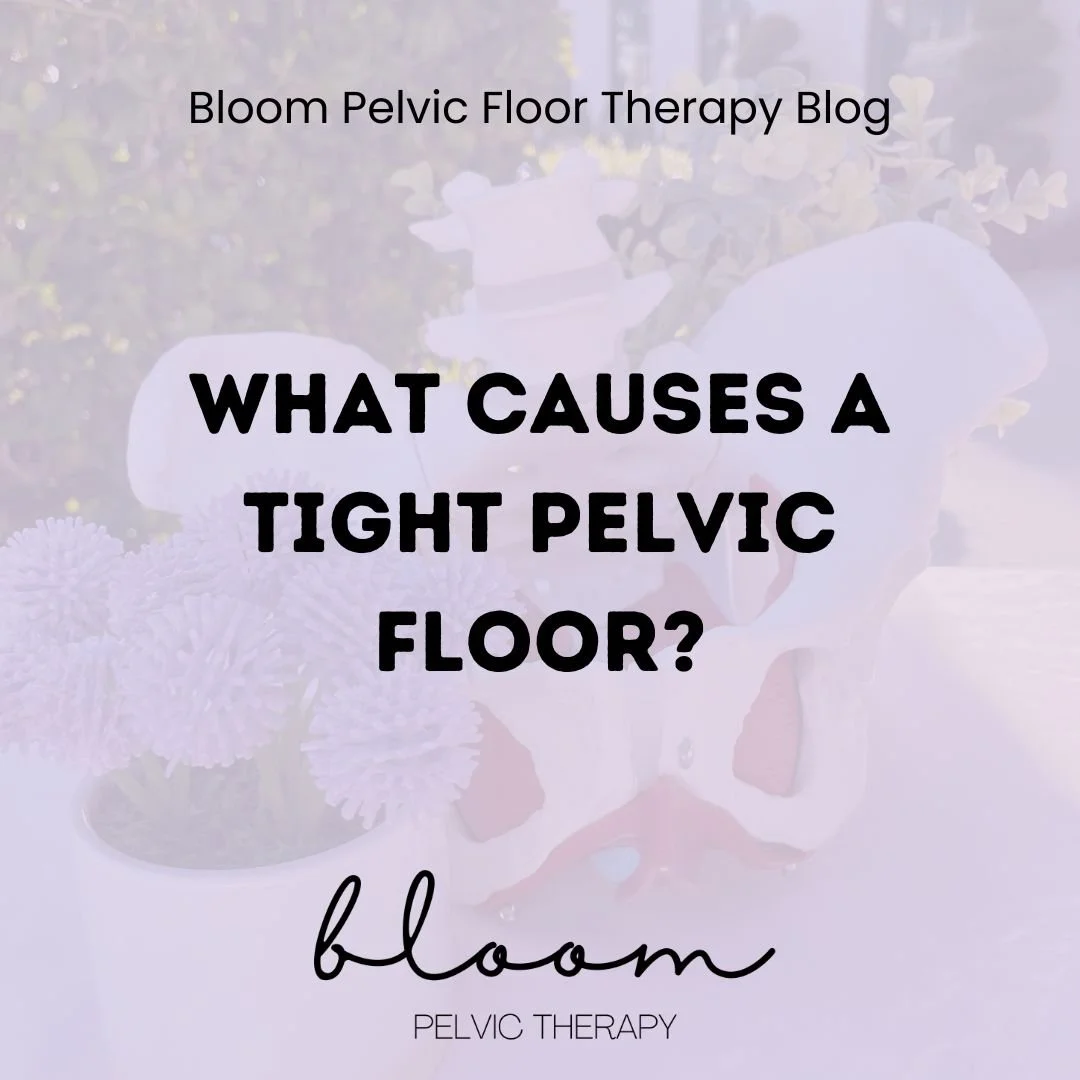 What Causes a Tight Pelvic Floor?
