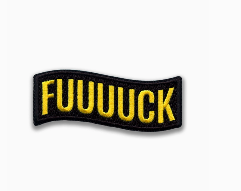 Fuuuuuuck Embroidered Patch