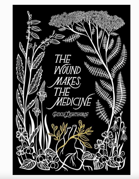 Wound Makes the Medicine