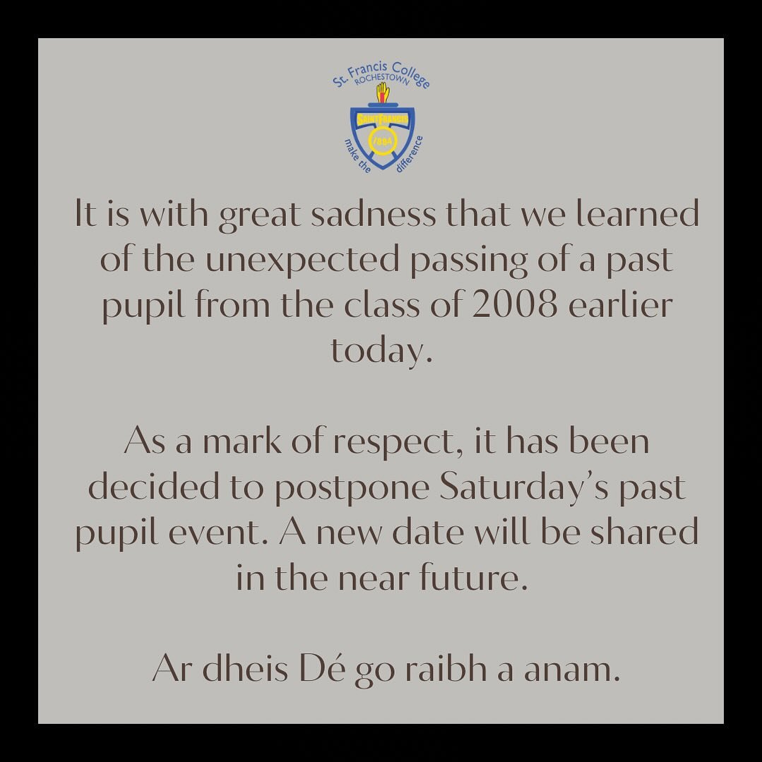 Saturday&rsquo;s past-pupil open day has been postponed! Our thoughts and prayers are with the family &amp; the Class of 2008. Ar dheis D&eacute; go raibh a anam.