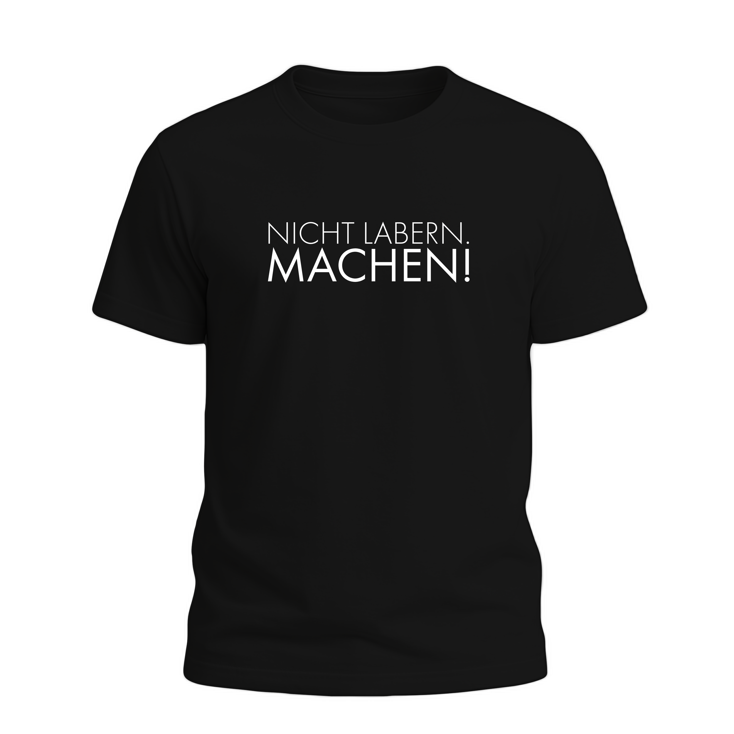 nicht labern machen T-Shirt/Hoodie Schwarz