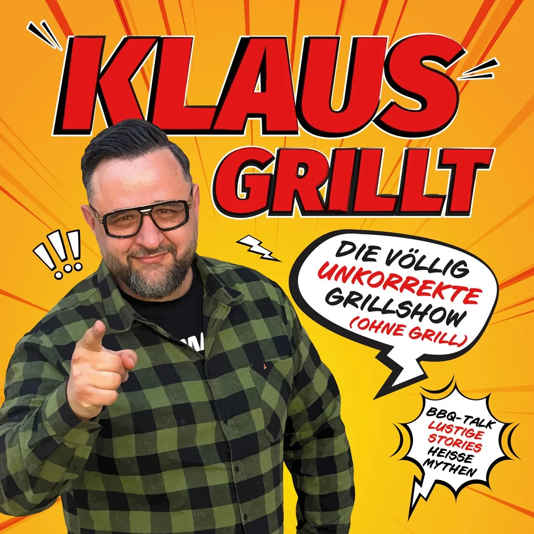 Vorverkaufstart: Klaus grillt - Die völlig unkorrekte Grillshow (ohne Grill)
