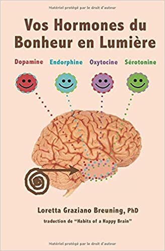 Vos Hormones du Bonheur en Lumière — Loretta Graziano Breuning