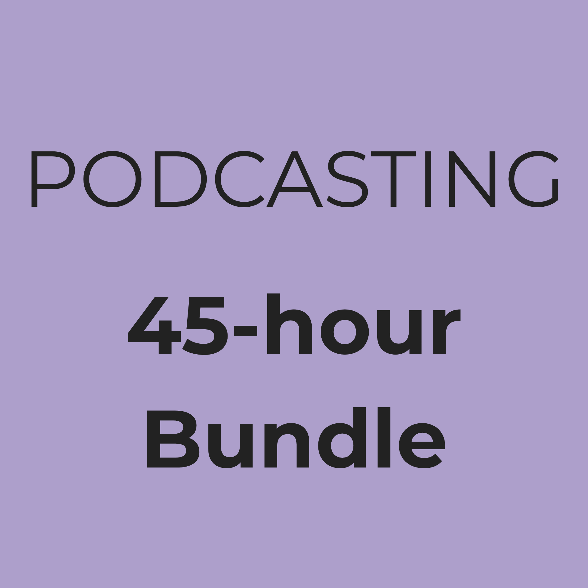 45-hour Podcasting Bundle