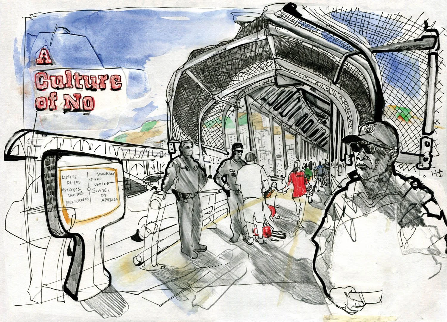 Sketch of a border crossing with police officers and travelers, featuring a sign that says 'A Culture of NO,' a digital border sign, and a background with mountains and a blue sky.
