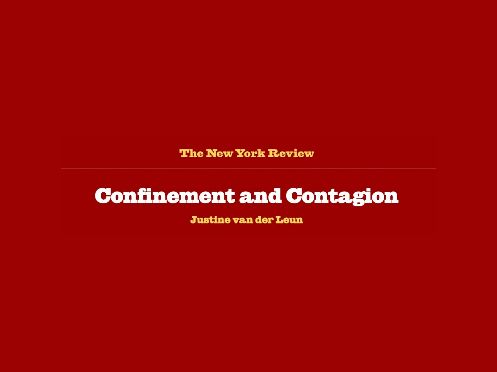 Book cover of 'Confinement and Contagion' by Justine van der Leun, published in The New York Review.