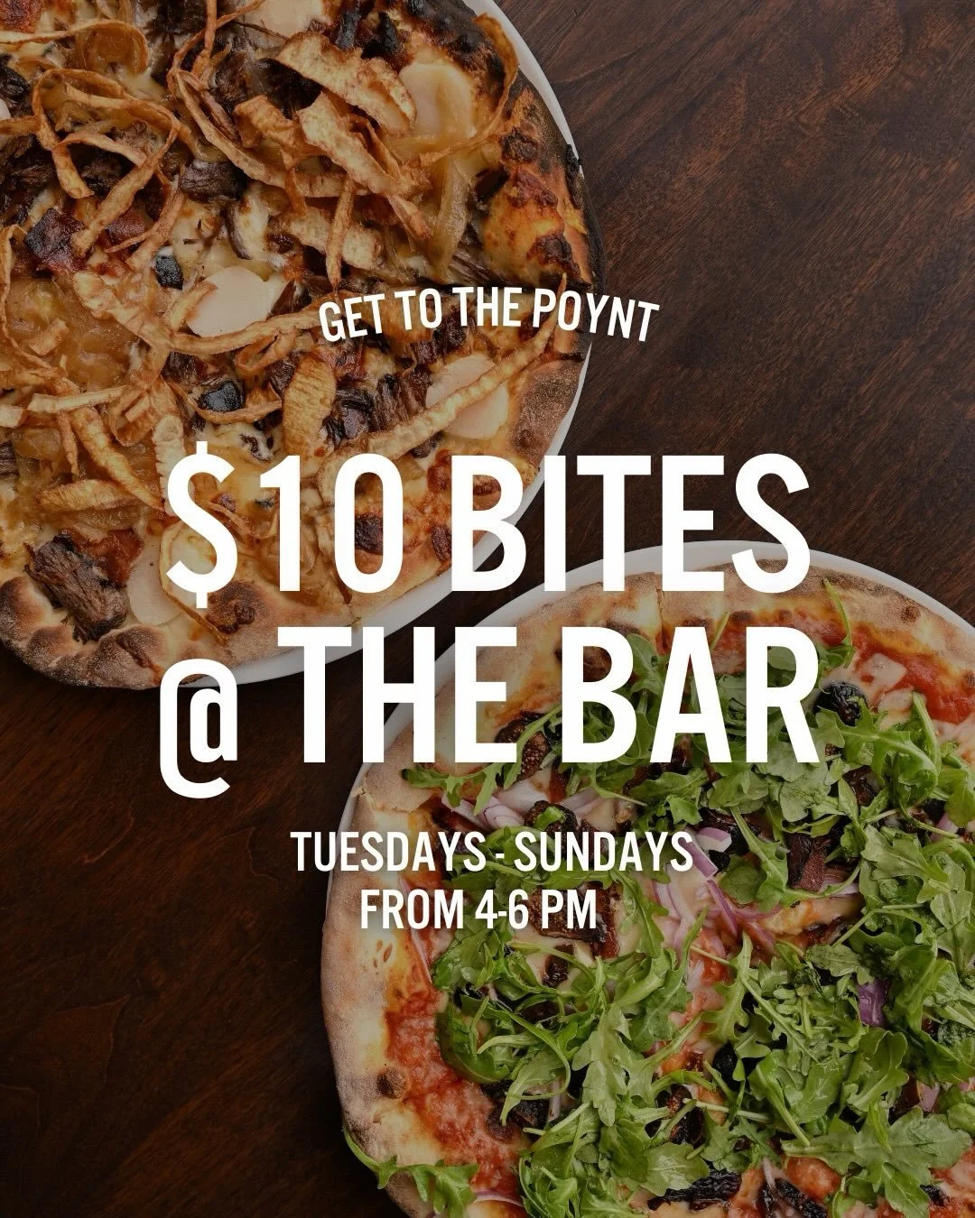 Get to the Poynt.
Tuesdays&ndash;Sundays | 4&ndash;6PM
$10 specials at the bar.