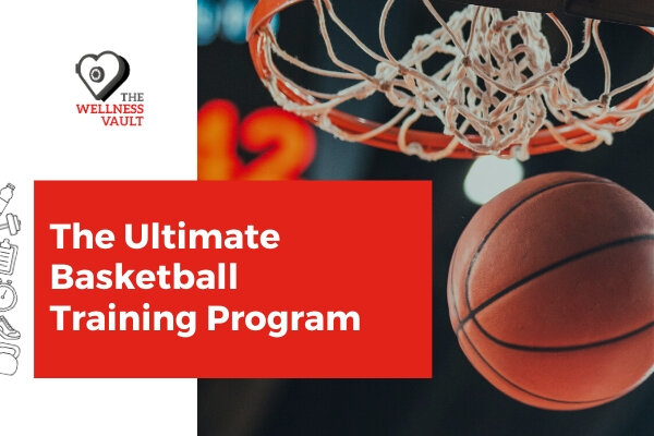 The Ultimate Basketball Training Program