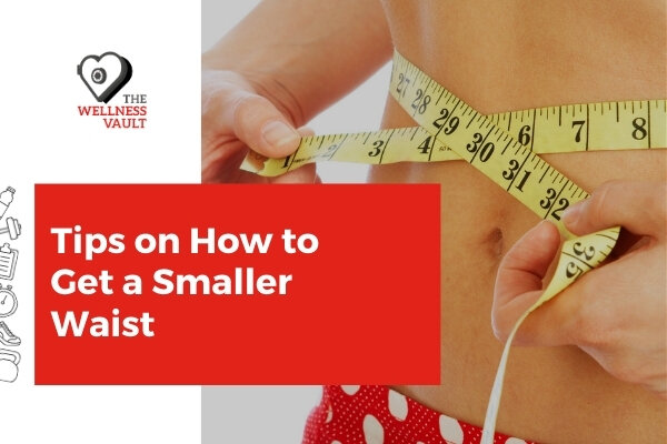 How to Get a Smaller Waist