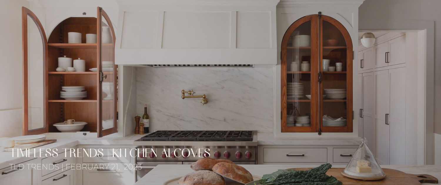 Timeless Trends The Kitchen Alcove — Tiffany Leigh Design