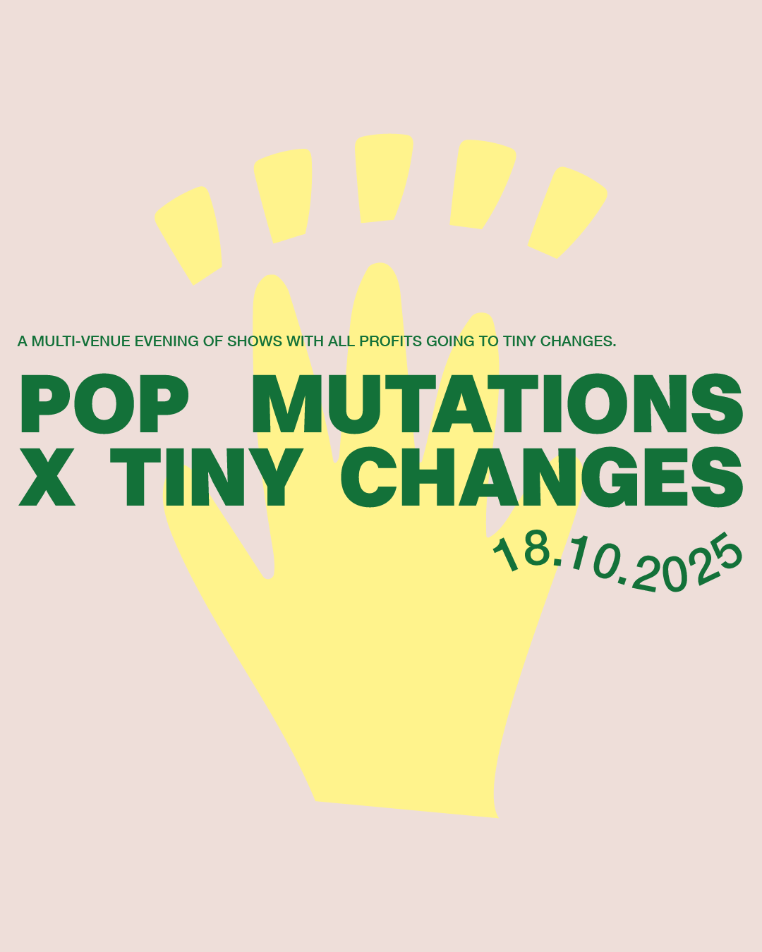 Pop Mutations X Tiny Changes