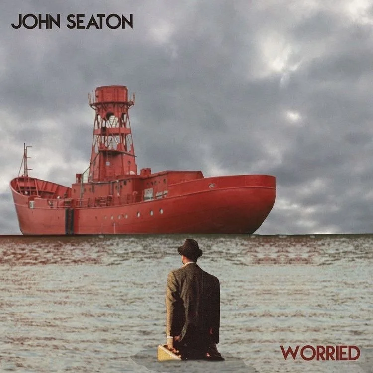 'WORRIED' - JOHN SEATON (ENGINEERING, PRODUCTION, MIXING)