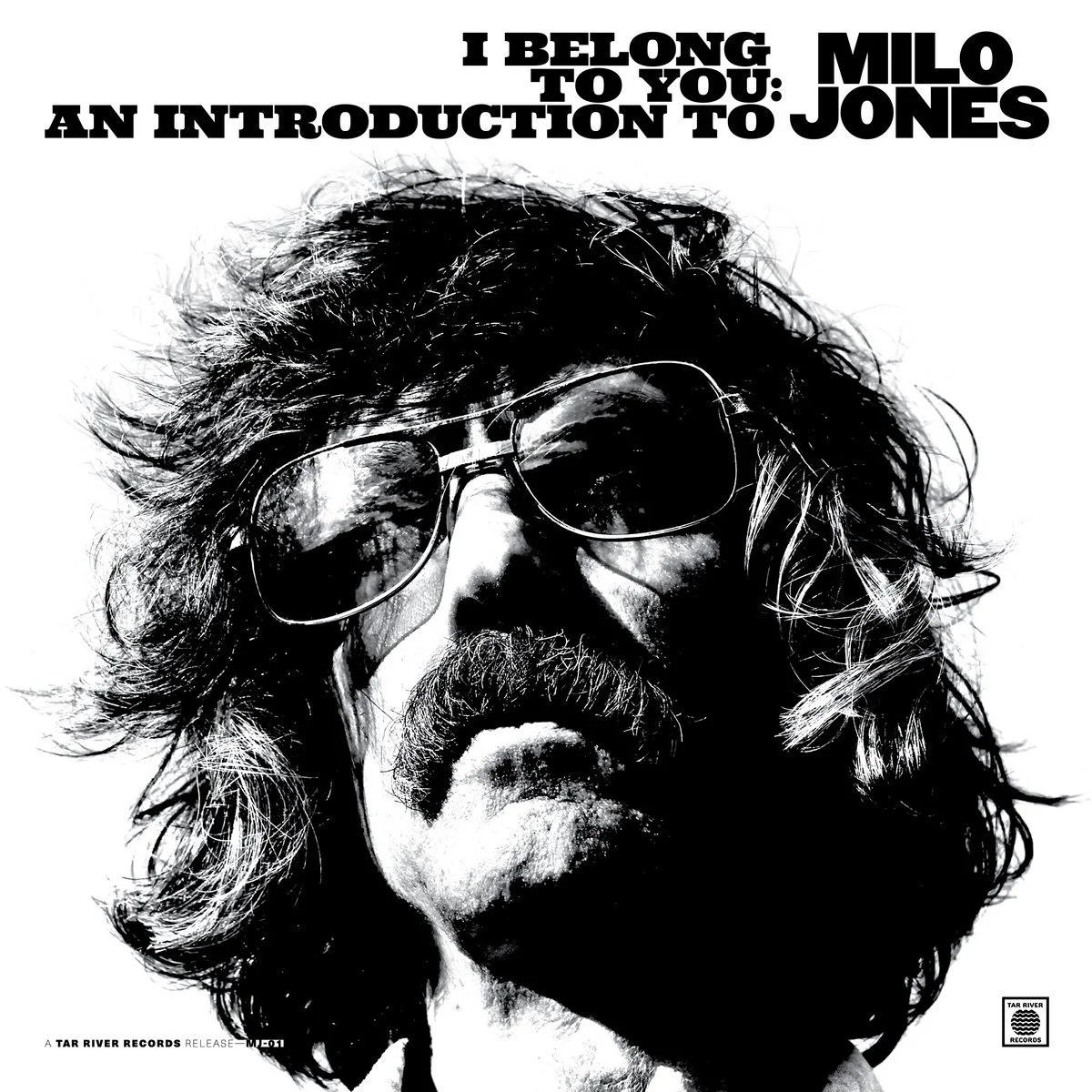 Milo Jones: I Belong to You, an Introduction to Milo Jones (Tar River Records, 2025)